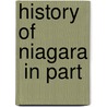 History Of Niagara  In Part by Janet Carnochan