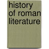 History Of Roman Literature by John Colin Dunlop