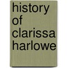 History of Clarissa Harlowe door Anonymous Anonymous