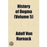 History of Dogma (Volume 5) door Adolf von Harnack