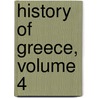 History of Greece, Volume 4 door Anonymous Anonymous