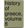 History of Greece, Volume 8 door George Grote