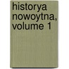 Historya Nowoytna, Volume 1 door Tadeusz Korzon