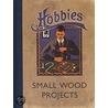 Hobbies Small Wood Projects door Ammonite Press
