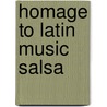 Homage To Latin Music Salsa door Ph.D. Jorge Morel