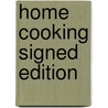 Home Cooking Signed Edition door Onbekend