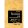 Home Government For Ireland door Isaac Butt
