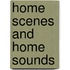 Home Scenes And Home Sounds