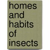 Homes and Habits of Insects door Lynn M. Stone