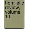 Homiletic Review, Volume 10 door Anonymous Anonymous