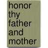 Honor Thy Father And Mother door Luisa Smith