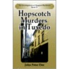 Hopscotch Murders In Tuxedo by Peter Dee John