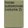 Horae Subsecivae (Volume 2) door John Brown