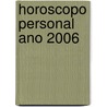 Horoscopo Personal Ano 2006 door Joseph Polansky