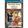 Horrible Harry At Halloween by Suzy Kline