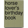 Horse Lover's Birthday Book by June V. Evers