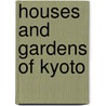 Houses And Gardens Of Kyoto by Thomas Daniell