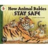 How Animal Babies Stay Safe
