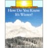 How Do You Know It's Winter door Allan Fowler