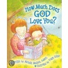How Much Does God Love You? door Michelle Medlock Adams