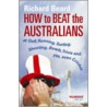 How To Beat The Australians door Richard Beard