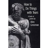 How To Do Things With Tears door Allen R. Grossman