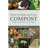 How To Make And Use Compost door Nicky Scott