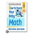 How To Teach Your Baby Math