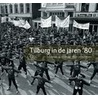 Tilburg in de jaren '80