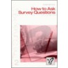 How to Ask Survey Questions by Arlene G. Fink
