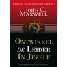 Ontwikkel de Leider in Jezelf door J.C. Maxwell