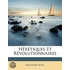Hrtiques Et Rvolutionnaires