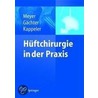 Huftchirurgie In Der Praxis by Unknown