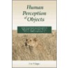 Human Perception of Objects door David Regan