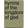 Hymns Of The Kingdom Of God door George Whelpton