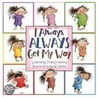 I Always, Always Get My Way door Thad Krasnesky
