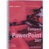 Compact PowerPoint 2007 door H. Mooijenkind
