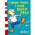 I Wish That I Had Duck Feet