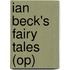 Ian Beck's Fairy Tales (op)