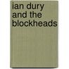 Ian Dury And The Blockheads by Jim Drury