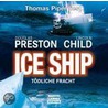 Ice Ship - Tödliche Fracht door Lincoln Child