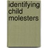 Identifying Child Molesters