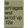 Ie Art/Ages Wst W/Cd Vp 12e by Unknown