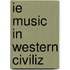 Ie Music In Western Civiliz