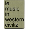 Ie Music In Western Civiliz door Leoline L. Wright