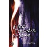 If Ariel Danced on the Moon door Charles Bachman