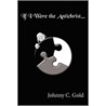 If I Were The Antichrist... by Johnny C. Gold