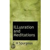 Illusration And Meditations door Charles Haddon Spurgeon