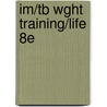 Im/Tb Wght Training/Life 8e door Onbekend