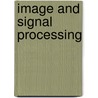 Image And Signal Processing door Onbekend